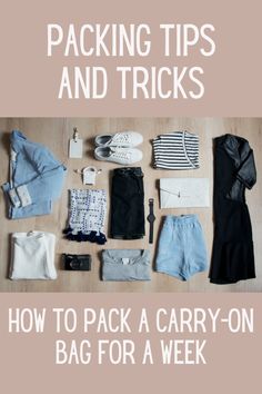 packing tips and tricks how to pack a carry - on bag for a week