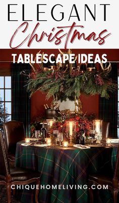 an elegant christmas table setting with candles and greenery