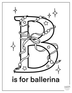 the letter b is for ballerina with stars and sparkles on it coloring page