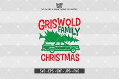 a christmas svg file with the words griswod family and an old car