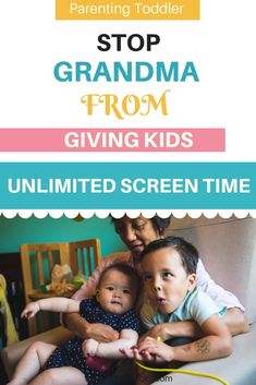 a woman and two children sitting on top of a bed with the text stop grandma from giving kids unlimited screen time