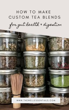 the words how to make custom tea blends for guthealth'd digest