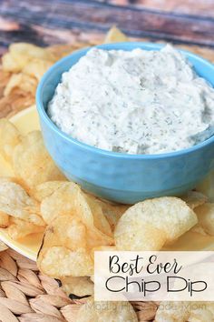 a bowl of dip surrounded by chips on a plate with the words best ever chip dip