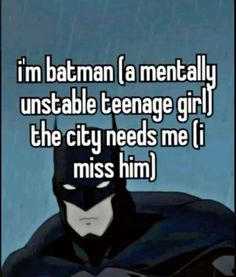 Batman Whisper, The City Needs Me, Personalidad Infj, Be With Someone Who, Batman Quotes, Whisper Memes, I'm Batman, Batman Funny