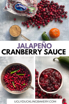 The top image has a bag spilling frozen cranberries and jalapeño, orange, and brown sugar. Bottom lett is a pan with cranberries and jalapeño, and bottom right is small bowl of cranberry sauce with a jalapeno and fresh cranberries. The title says Jalapeño Cranberry Sauce. Cranberry Jalapeño Sauce, Cranberry Sauce With Jalapenos, Jalapeno Cranberry Sauce, Cranberry Sauce With Maple Syrup, Jalapeño Cranberry Sauce, Cream Cheese Cranberry Dip, Spicy Cranberry Meatballs, Spicy Cranberry Sauce, Cranberry Dip