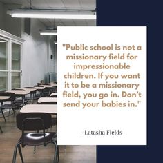 a classroom with desks, chairs and a quote about public school is not a missionary field for impressionable children if you want it to be a