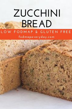 sliced zucchini bread with text overlay that reads low fodmap and gluten free