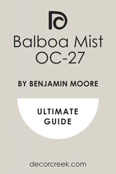 Balboa Mist OC-27 Paint Color by Benjamin Moore | Ultimate Guide Balboa Mist Coordinating Colors, Lightest Gray Paint, Balboa Mist Benjamin Moore, Popular Gray Paint Colors, True Grey Paint Color, Dark Gray Paint Colors, Balboa Mist, Light Grey Paint Colors, Blue Gray Paint Colors