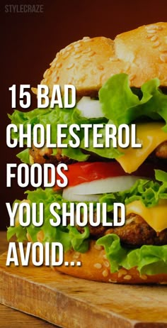 Bad Cholesterol Foods, High Cholesterol Foods