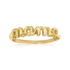 Ross-Simons - 14kt Yellow Gold "Mama" Ring Size 7. RS Pure. Modern designs that complete your outfit and complement your personality. Show her how special she is with this dainty ring, featuring the word "mama" in a sweet lowercase script centered on the simple band. A meaningful addition to any stack. 1/8" wide. 14kt yellow gold "mama" ring. Mama Ring, Simple Band, Dainty Ring, Ring Size 7, Lowercase A, Gold Ring, Gold Rings, Gold Bracelet, Jewelry Rings