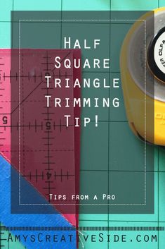 a tape measure and measuring tape with the words half square triangle trimming tip on it