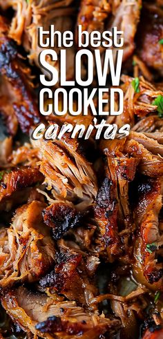 the best slow cooked carnitas recipe is in this postcard style photo with text overlay