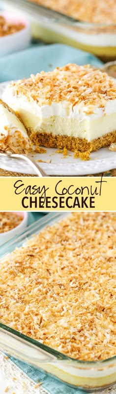 an easy coconut cheesecake is shown in two separate pans with the same topping