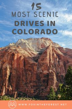 mountains with text overlaying the top that reads, 15 most scenic drives in colorado