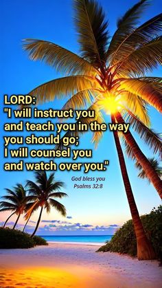 a palm tree with the words, lord i will instruct you in the way you should