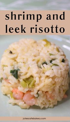 shrimp and leek risotto on a plate with text overlay that reads shrimp and leeksloto