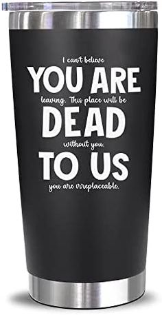 a stainless steel tumbler with the words you are dead to us printed on it