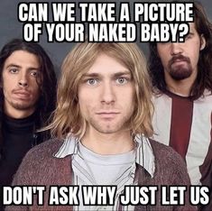 Nirvana Meme, Nirvana Funny, Curco Vein, Zestaw Ikon, Silly Bands, Nirvana Kurt Cobain, Nirvana Kurt, Smells Like Teen Spirit, Band Humor