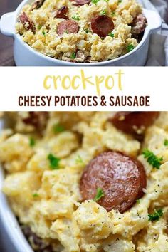 two pictures with different types of food in them and the words crockpot cheesy potatoes & sausage