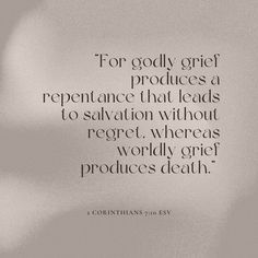 the quote for godly great produces a repentance that leads to salvation without regard