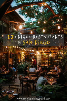 Outdoor dining area with string lights and cozy ambiance, filled with people enjoying their meals. Text overlay reads: '12 Unique Restaurants in San Diego.' San Diego Breweries, Thanksgiving In San Diego, Must Do In San Diego, Places To Go In San Diego, Potato Chip Rock San Diego, San Diego Must Do, San Diego Eats, Visiting San Diego, Where To Eat In San Diego