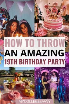 how to throw an amazing 19th birthday party 19th Bday Party Ideas, 19 Th Birthday Ideas, 19th Birthday Ideas Party, 19th Birthday Quotes, 19th Birthday Themes, November Birthday Party