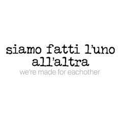 the words are written in black and white on a white background that says, siano fatti luno allatra we're made for each other