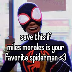 a cartoon character with the caption save this if miles morales is your favorite spiderman > 3