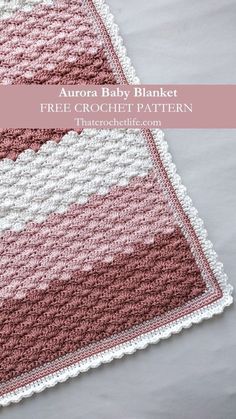 a crocheted baby blanket is shown with the text, aurora baby blanket free crochet pattern