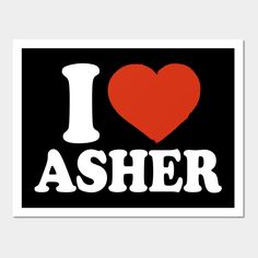 i love asher sticker on a black background with the words i heart asher