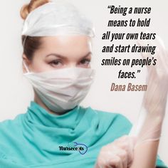 a woman wearing a surgical mask and holding her hand up to her face with the words being a nurse means to hold all your own tears and start drawing smiles on people's faces