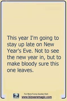 Scarf Quotes, New Year Eve Quotes Funny, New Years Resolution Funny, New Years Eve Quotes, Stay Up Late