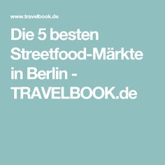 the words die 5 besten streetfood - marke in berlin on a blue background