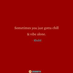 Chill Bio Quotes, Caption For Alone Vibes, Just Vibing Quotes, Alone Vibes Captions, Chilled Quotes, Chilling Quotes Instagram, Chillin Quotes, Self Obsessed Quotes Instagram, Chill Vibes Quotes