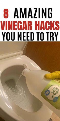 a person cleaning a toilet with vinegar in it and the words 8 astounding vinegar hacks you need to try