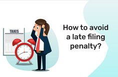 a man holding his head next to an alarm clock with the words how to avoid a late filing penalty?