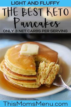 pancakes with butter on top and the words light and fluffy, the best keto pancakes only 3 net carbs per serving