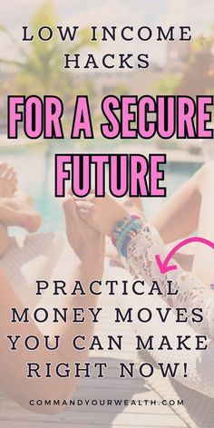 two people sitting on a dock with text overlay reading low - income hacks for a secure future practical money moves you can make right now