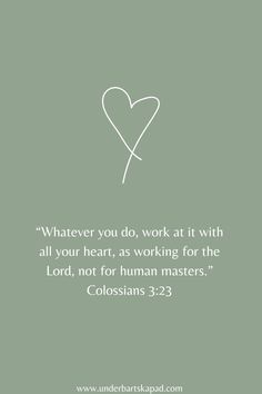 a heart with the words whatever you do, work at it with all your heart, as working for the lord, not for human masters