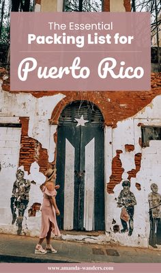 a woman walking in front of a building with the words packing list for puerto rico