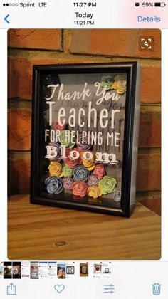 a framed sign that says, thank you teacher for helping me blow out the roses