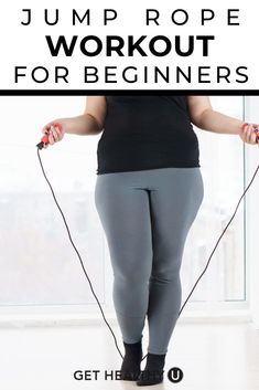 a woman in grey pants and black top with the words jump rope workout for beginners