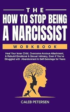 #KindleBooks, #SelfHelp - The How to Stop Being a Narcissist Workbook: Heal Your Inner Child, Overcome Anxious Attachment, & Rebuild Emotional & Sexual Intimacy Even if You’ve Struggled with Abandonment & Self-Sabotage for Years - https://www.justkindlebooks.com/the-how-to-stop-being-a-narcissist-workbook-heal-your-inner-child-overcome-anxious-attachment-rebuild-emotional-sexual-intimacy-even-if-youve-struggled-with-abandonment-s/ Managing Emotions, Promote Book, Self Acceptance, Free Kindle Books, Christian Books, Inner Child