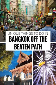 a collage of photos with the words unique things to do in bangkok off the beaten path