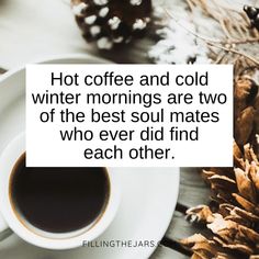 Coffee and winter morning quote in black text on white background over flatlay of coffee and winter pinecones on white table. Stay Warm Quotes Funny, Winter Good Morning, Cold Quotes