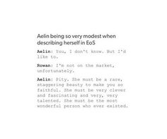 the text is written in black and white on a piece of paper that says, aelin being so very modest when describing herself in fos