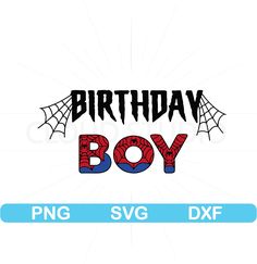 spiderman birthday boy svg file