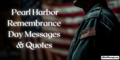 Pearl Harbor Remembrance Day Prayer Message, Message Quotes, Remembrance Day, Pearl Harbor, Greeting Card, First Love