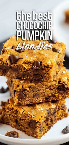 chocolate chip pumpkin blondies stacked on top of each other with text overlay that reads the best chocolate chip pumpkin blondies