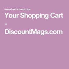 the words, your shopping cart discount mags com are in white letters on a purple background